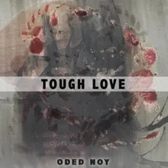 Tough Love - Single by Oded Noy album reviews, ratings, credits