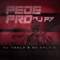 Pede Pro Dj P7 - Mc 7 Belo & MC Kalzin lyrics