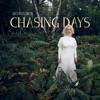 Chasing Days - Single