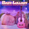 Stream & download Baby Lullaby: Baby Songs and Nursery Rhymes, Relaxing Guitar Lullabies for Baby Sleep (feat. Marco Pieri)