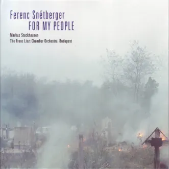 Snétberger: For My People by Ferenc Snétberger, Markus Stockhausen & Franz Liszt Chamber Orchestra album reviews, ratings, credits