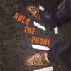 Hold the Phone - Single