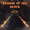 Burnin' Up the Block (feat. Hakeem2Ez) - Lil Dyl lyrics
