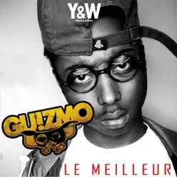 Le Meilleur - Single - Guizmo Le Meilleur - Single - Guizmo