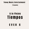 A Lo Viejos Tiempos (feat. Hector El Father) - Single album lyrics, reviews, download