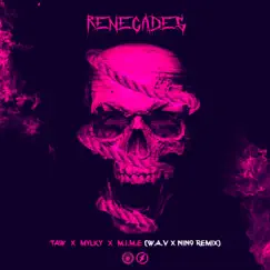 Renegades (W.A.V & NIN9 Remix) Song Lyrics