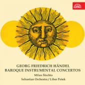 Händel: Baroque Instrumental Concertos - Milan Šlechta, Libor Pesek & Sebastian orchestra