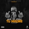 Que Te Lo Crea Tu Madre - Single