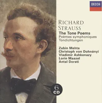 Richard Strauss: The Tone Poems by Vladimir Ashkenazy, Christoph von Dohnányi, Antal Doráti, Lorin Maazel & Zubin Mehta album reviews, ratings, credits