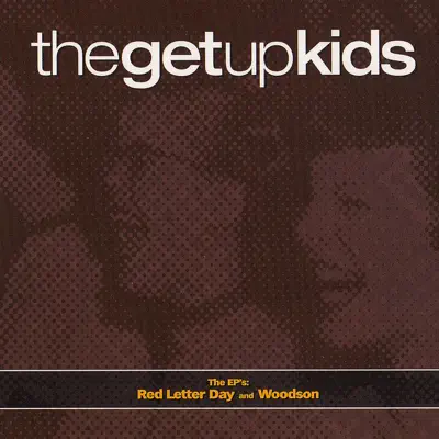 The EP's: Red Letter Day & Woodson - The Get Up Kids