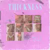 Thickness - Single album lyrics, reviews, download