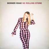 Bonner Rhae - No Rolling Stone