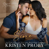 The Score: A Single in Seattle Novel (Unabridged) - Kristen Proby