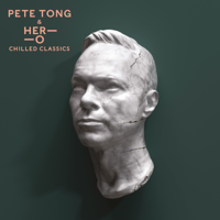 Pete Tong & HERO - Chilled Classics artwork