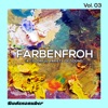 Farbenfroh, Vol. 3