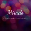 Miracle (feat. Camille Nelson) - Single album lyrics, reviews, download