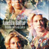 Balada Para un Loco (original) - Amelita Baltar