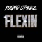 Flexin' - Young Speez lyrics