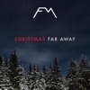 Christmas Far Away - Single