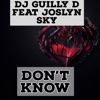 Don't Know (feat. Joslyn Sky) - Single, 2019