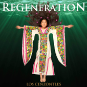 Regeneration - Los Cenzontles