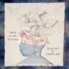 Drop In My Flower - EP album lyrics, reviews, download