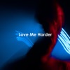 Love Me Harder - Single