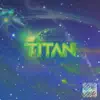 Titan (feat. Witchouse 40k) song lyrics