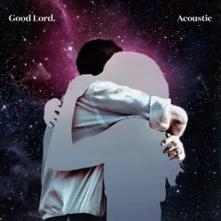 Good Lord (Acoustic) - Single - Birds of Tokyo Good Lord (Acoustic) - Single - Birds of Tokyo
