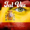 Stream & download Tal Vez (feat. Raul Vazquez) - Single