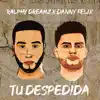 Tu Despedida - Single album lyrics, reviews, download