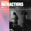 REFRACTIONS - EP album lyrics, reviews, download