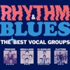Rhythm & Blues: The Best Vocal Groups artwork