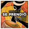 Se Prendio (Remixes) - Single album lyrics, reviews, download