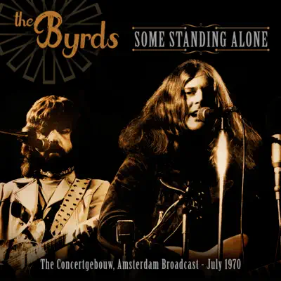 Some Standing Alone (Live 1970) - The Byrds