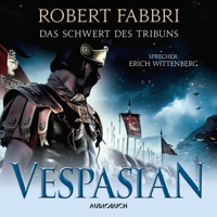 Robert Fabbri - Das Schwert des Tribuns - Vespasian 1 (Ungekürzt) artwork