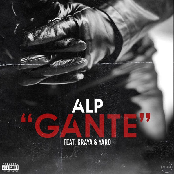 Ganté - Single - ALP, Graya & Yaro