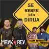 Se Beber Não Dirija (feat. César Menotti & Fabiano) - Single album lyrics, reviews, download