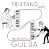 Stream & download Tristano plays Gulda - Single