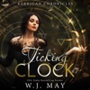 Ticking Clock:  Kerrigan Chronicles, Book 3 (Unabridged)