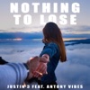 Nothing to Lose (feat. Antony Vibes) - Single
