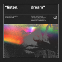 Alan Watts, Boreta & Superposition - Listen, Dream artwork