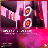 This Far (RudeLies Remix) - Raven & Kreyn & Nino Lucarelli
