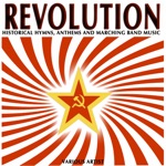 Revolution Historical Hymns, Anthems and Marching Band Music