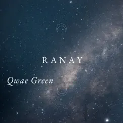 Ranay - Single by Qwae Green album reviews, ratings, credits