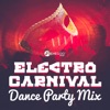 Electro Carnival: Dance Party Mix, 2019