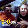 ZAIN QADEER - Neray Neray Aah