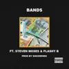 Band$ (feat. Steven Moses & Flashy B) - Single album lyrics, reviews, download