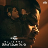 Joey Quinones - Take a Chance on Me