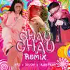 Chau Chau (Remix) - Single album lyrics, reviews, download